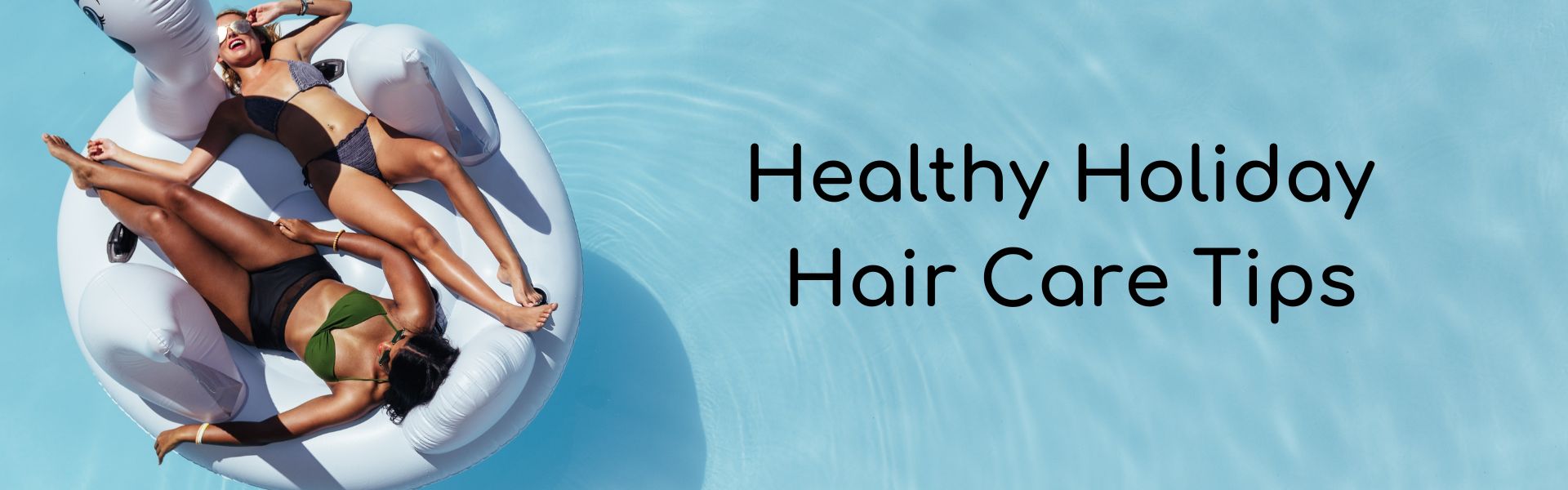 Healthy Holiday Hair Care Tips