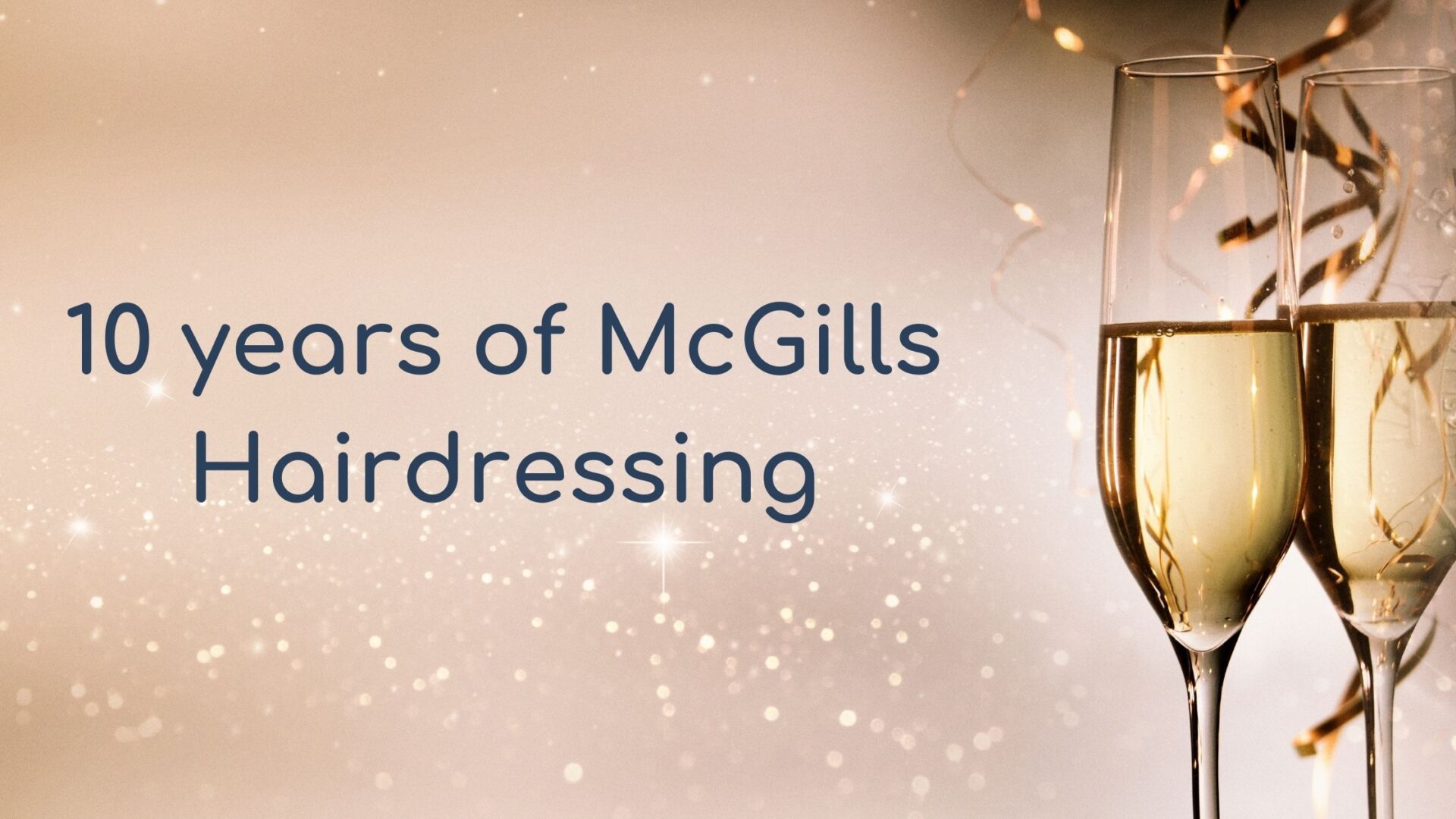 10 years of McGills Hairdressing